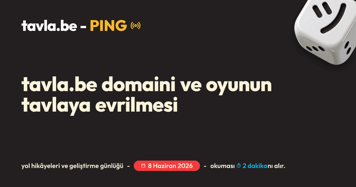 tavla.be domaini ve oyunun tavlaya evrilmesi için Ping kapak görseli