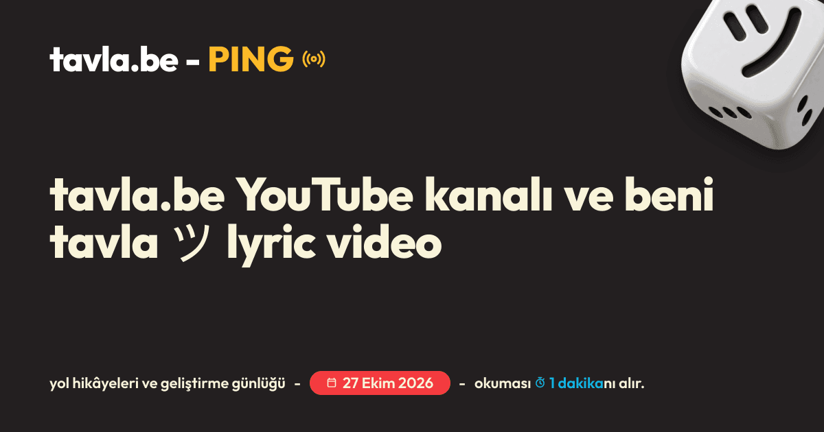 tavla.be YouTube kanalı ve “beni tavla ツ” lyric video için Ping kapak görseli